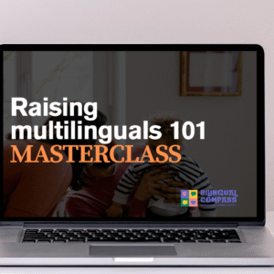 Raising Multilinguals 101: Masterclass